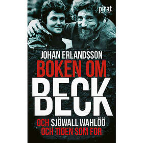 Boken om Beck och Sjöwall Wahlöö och tiden som for (pocket)