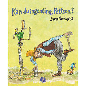 Kan du ingenting Pettsson?