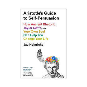 Aristotle's Guide to Self-Persuasion (häftad, eng)