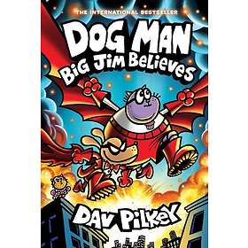 Dog Man 14: Big Jim Believes