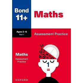 Bond 11+: Bond 11+ Maths Assessment Practice Age 5-6