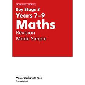 KS3 Maths Revision Made Simple Years 7-9