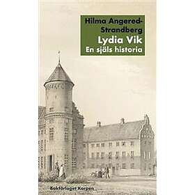 Lydia Vik : en själs historia