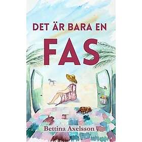 Det är bara en fas : Om kärlek, vänskap, vanlife och att lämna sin komfortzon