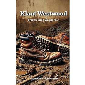 Klant Westwood : Brotten kring Änggården