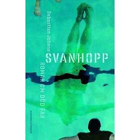 Svanhopp : roman om död far