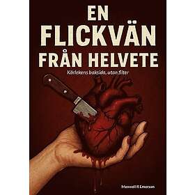 En flickvän från helvete : Kärlekens baksida, utan filter