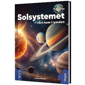 Solsystemet : vårt hem i rymden