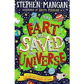 The Fart that Saved the Universe