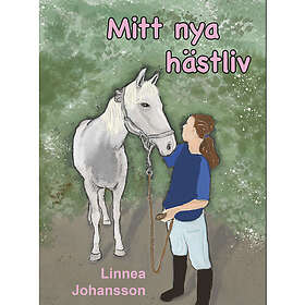 Mitt nya hästliv (inbunden)