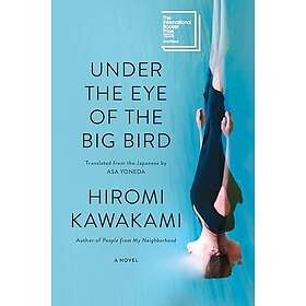 Under the Eye of the Big Bird: A Novel (häftad, eng)