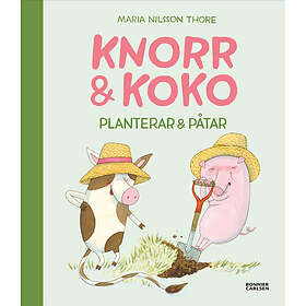 Knorr och Koko planterar och påtar (inbunden)