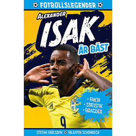 Legenden Alexander Isak är bäst (inbunden)