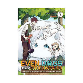 Even Dogs Go to Other Worlds: Life in Another World with My Beloved Hound (Manga