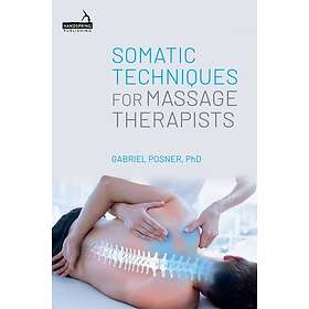 Somatic Techniques for Massage Therapists