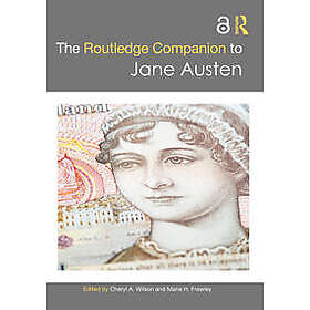 The Routledge Companion to Jane Austen