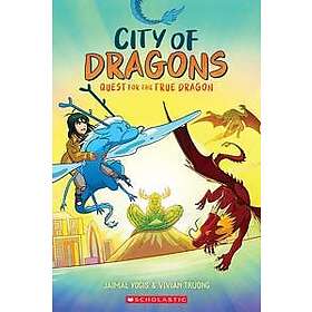 Quest for the True Dragon: A Graphic Novel (City of Dragons #3)