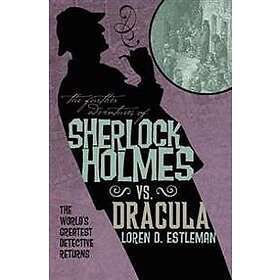 The Further Adventures of Sherlock Holmes: Sherlock Vs. Dracula