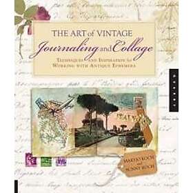 The Art of Vintage Journaling and Collage