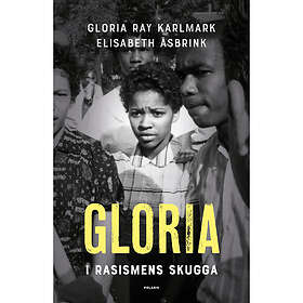 Gloria : i rasismens skugga (pocket)