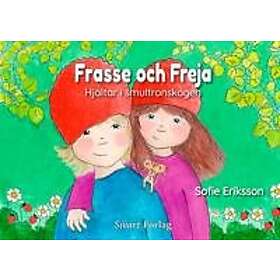 Frasse och Freja Hjältar i smultronskogen
