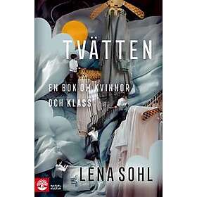 Tvätten : En bok om kvinnor och klass