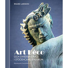 Art Déco och Swedish Grace från Stockholms stadsrum