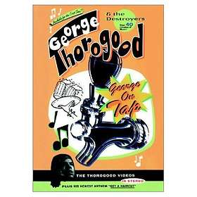 George Thorogood & the Destroyers: George on Tap plus! (DVD)