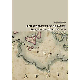 Lustresandets geografier : Reseguider och turism 1700-1950