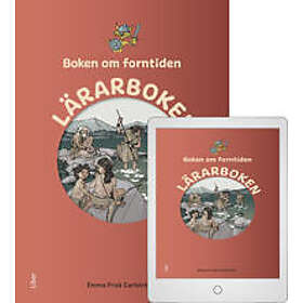 Boken om forntiden Lärarboken med Digital (lärarlicens)