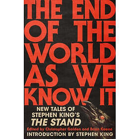 The End of the World as We Know It: New Tales of Stephen King's the Stand