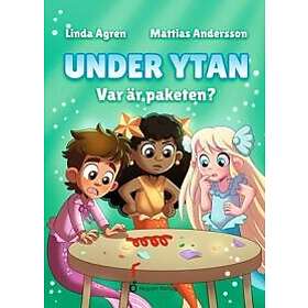 Under ytan Var är paketen?