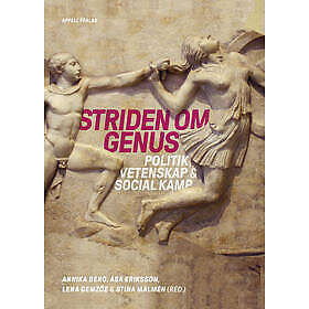 Striden om genus. Politik, vetenskap & social kamp