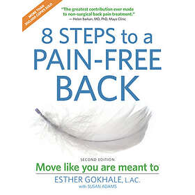 8 Steps to a Pain-Free Back: Natural Posture Solutions for Pain in the Back, Nec