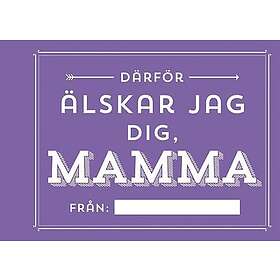 Därför älskar jag dig, mamma