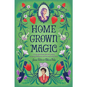 Homegrown Magic (häftad, eng)