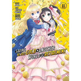 Saving 80,000 Gold in Another World for My Retirement 11 (Manga) (häftad, eng)