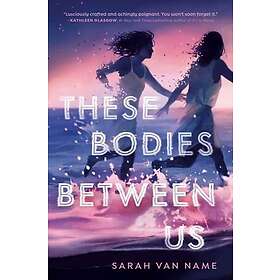 These Bodies Between Us (häftad, eng)