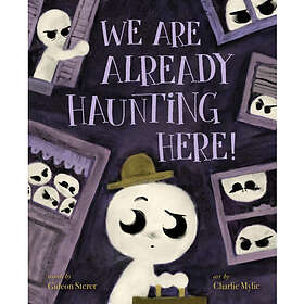 We Are Already Haunting Here! (inbunden, eng)