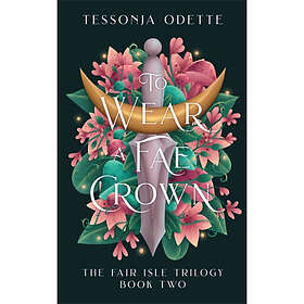 To Wear a Fae Crown (häftad, eng)