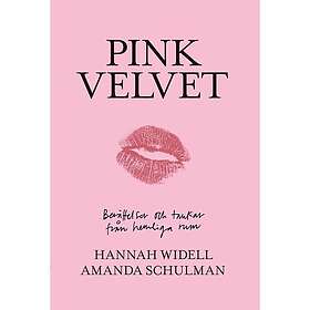 Pink velvet : berättelser och tankar från hemliga rum (pocket)
