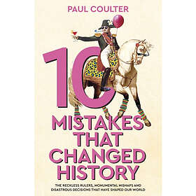 10 Mistakes That Changed History (häftad, eng)
