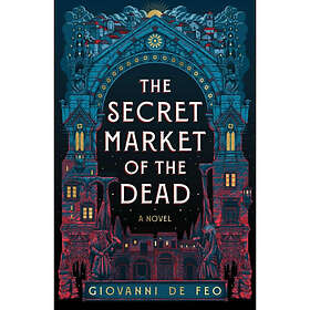 The Secret Market of the Dead (inbunden, eng)