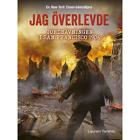 Jag överlevde jordbävningen i San Francisco 1906 (inbunden)