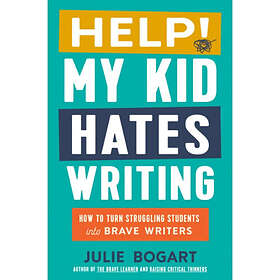 Help! My Kid Hates Writing (inbunden, eng)