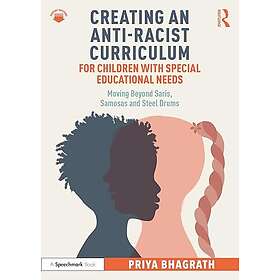 Creating an Anti-Racist Curriculum for Children with Special Educational Needs (häftad, eng)