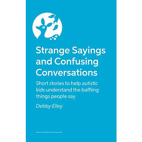 Strange Sayings and Confusing Conversations (häftad, eng)