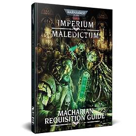 Imperium Maledictum: Macharian Requisition Guide