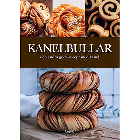 Kanelbullar : och andra goda recept med kanel (inbunden)