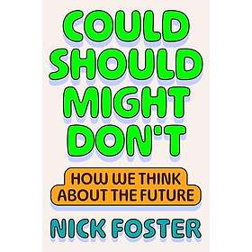 Could Should Might Don't: How We Think about the Future